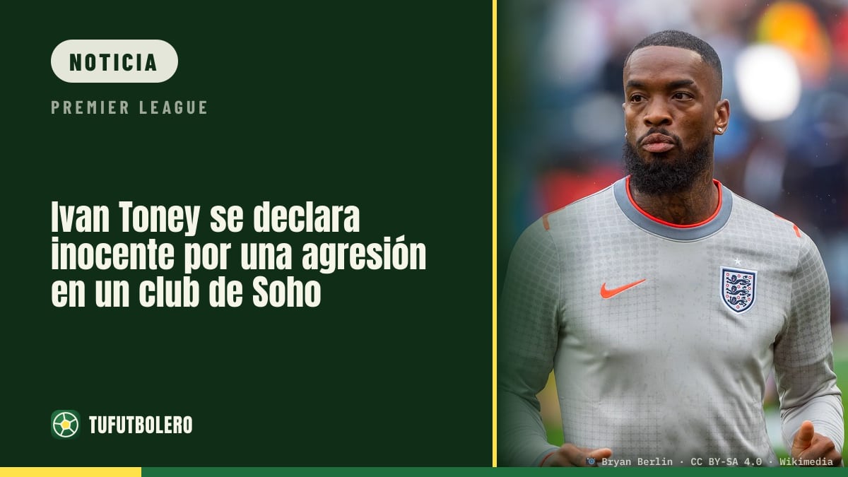 Ivan Toney se declara inocente por una agresión en un club de Soho