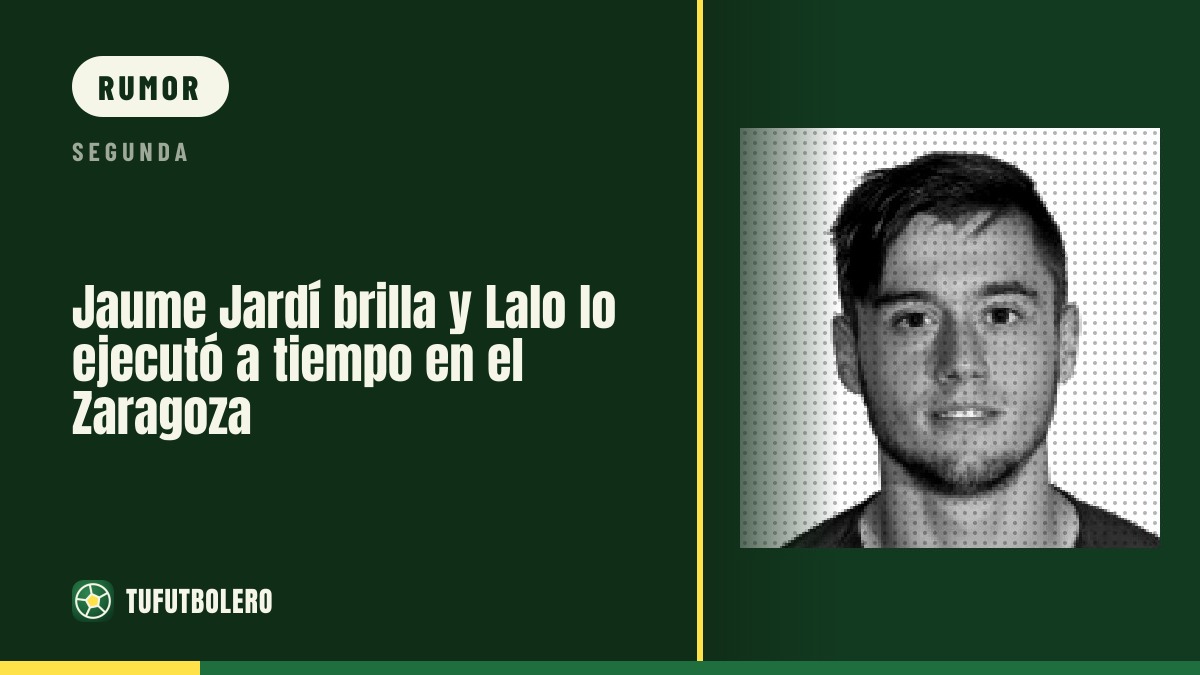 Jaume Jardí brilla y Lalo lo ejecutó a tiempo en el Zaragoza