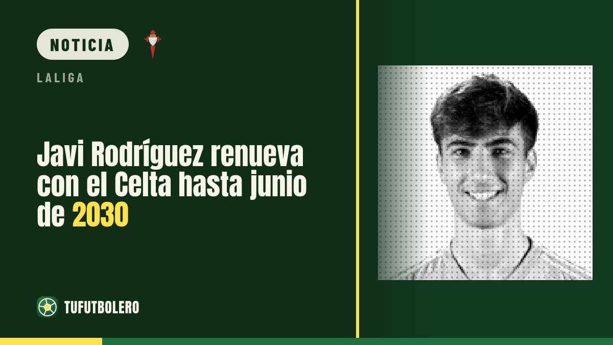 Javi Rodríguez renueva con el Celta hasta junio de 2030