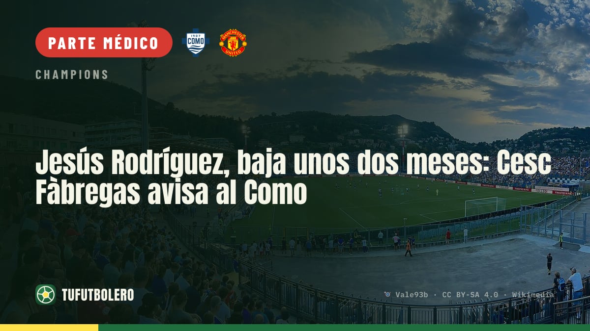 Jesús Rodríguez, baja unos dos meses: Cesc Fàbregas avisa al Como