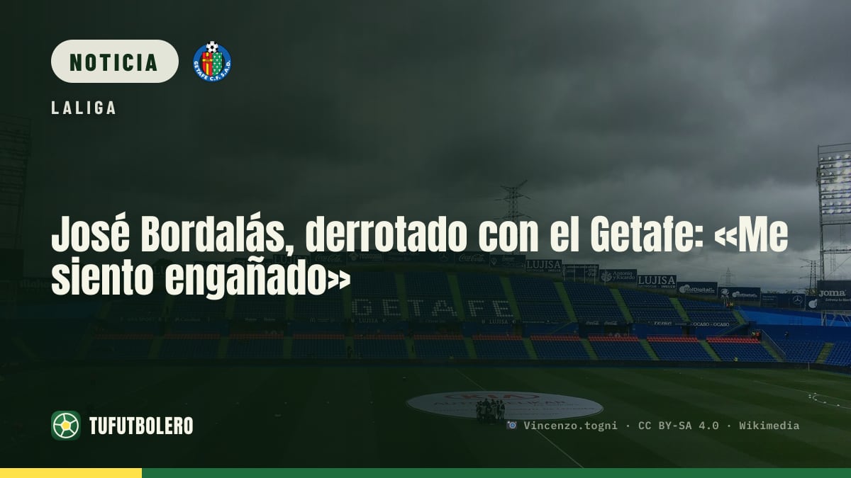 José Bordalás, derrotado con el Getafe: «Me siento engañado»