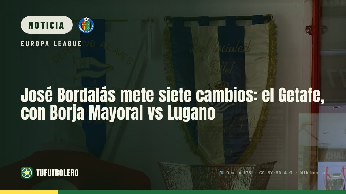 José Bordalás mete siete cambios: el Getafe, con Borja Mayoral vs Lugano