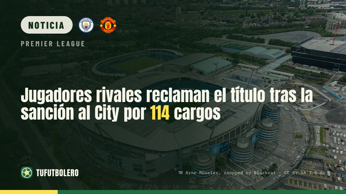 Jugadores rivales reclaman el título tras la sanción al City por 114 cargos