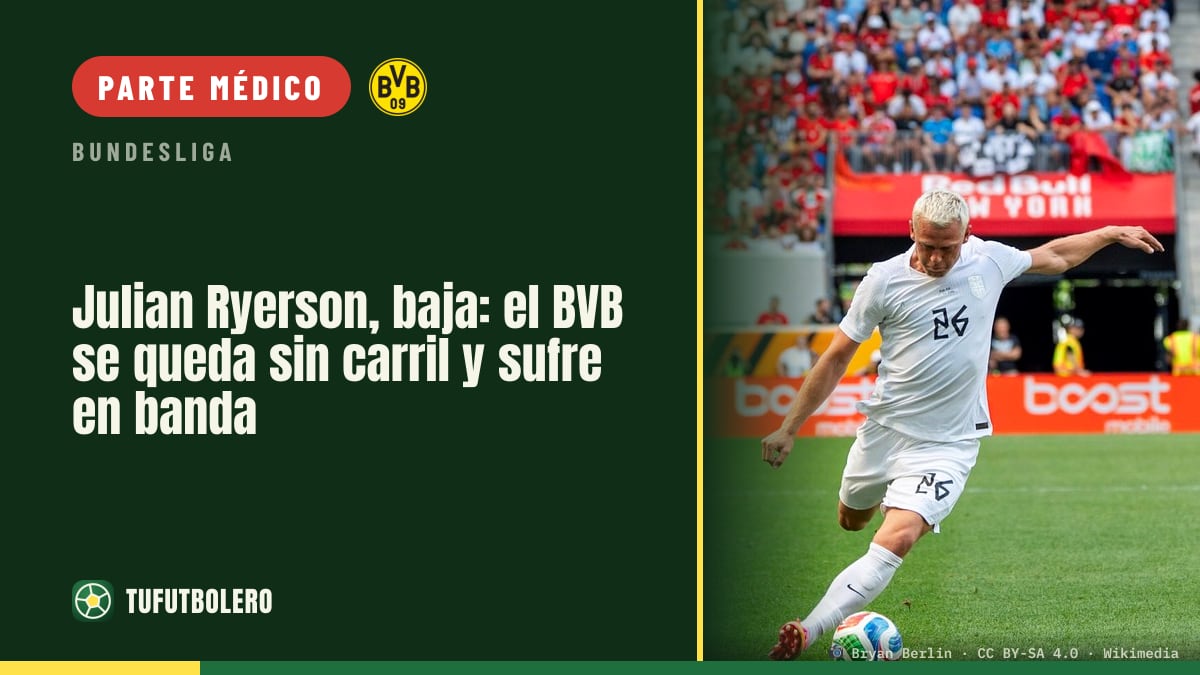 Julian Ryerson, baja: el BVB se queda sin carril y sufre en banda