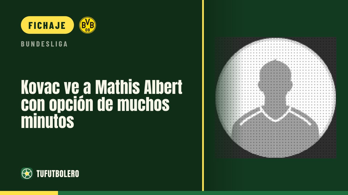 Kovac ve a Mathis Albert con opción de muchos minutos