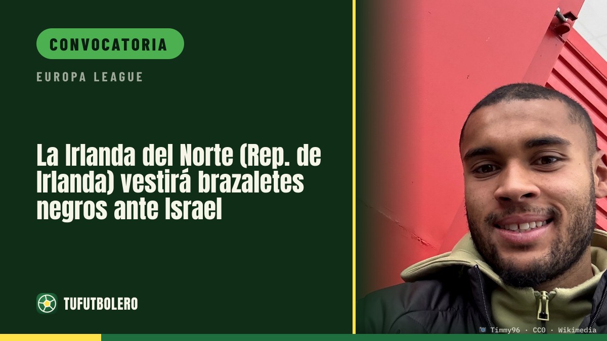 La Irlanda del Norte (Rep. de Irlanda) vestirá brazaletes negros ante Israel