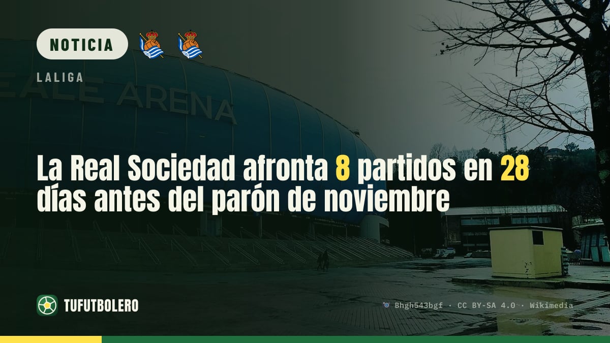 La Real Sociedad afronta 8 partidos en 28 días antes del parón de noviembre