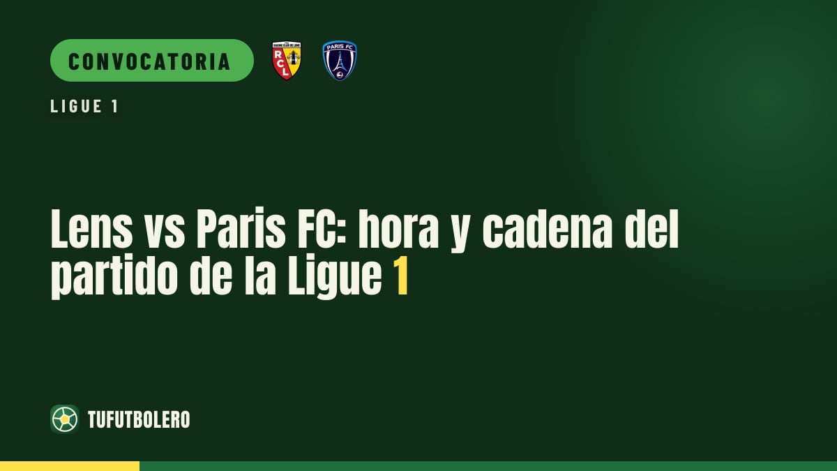 Lens vs Paris FC: hora y cadena del partido de la Ligue 1