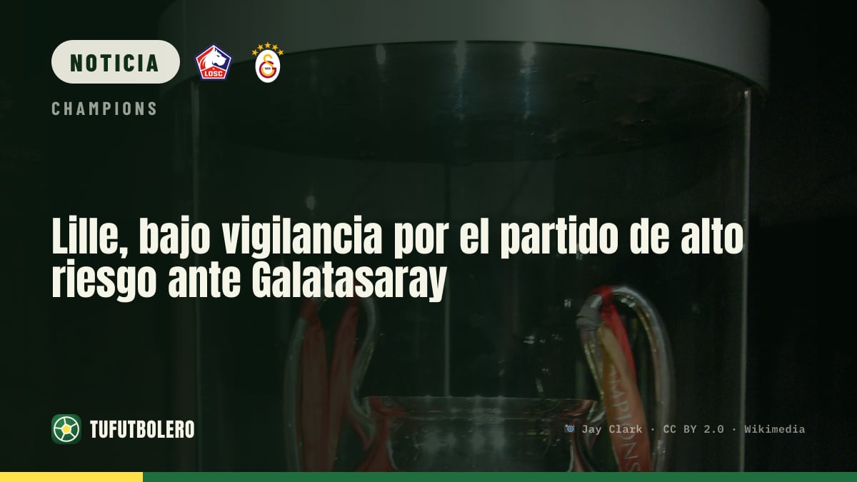 Lille, bajo vigilancia por el partido de alto riesgo ante Galatasaray
