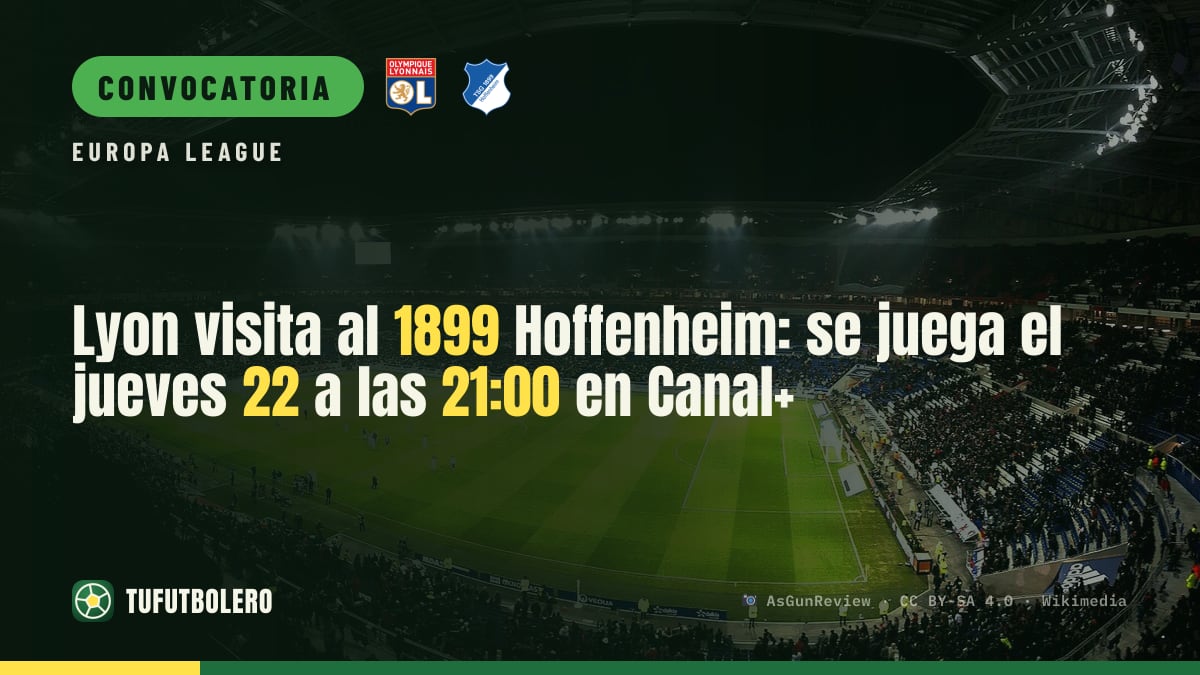 Lyon visita al 1899 Hoffenheim: se juega el jueves 22 a las 21:00 en Canal+