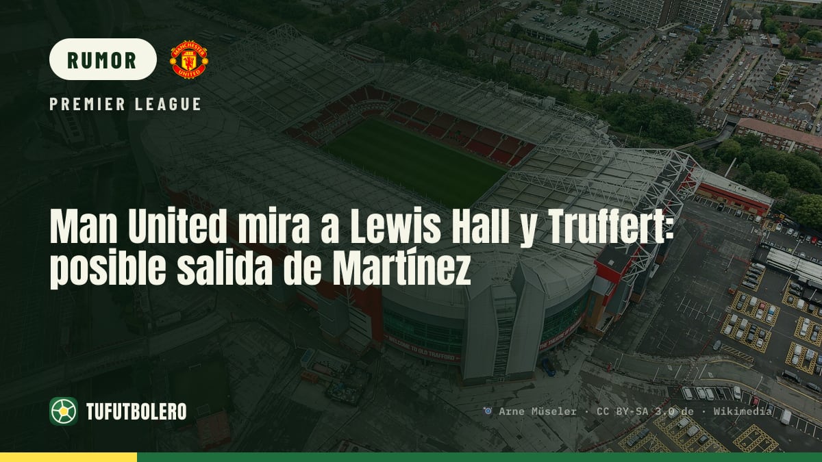Man United mira a Lewis Hall y Truffert: posible salida de Martínez