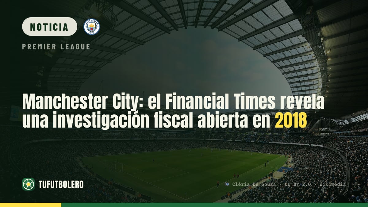 Manchester City: el Financial Times revela una investigación fiscal abierta en 2018