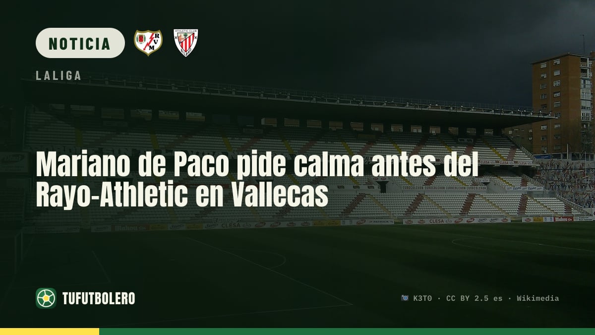 Mariano de Paco pide calma antes del Rayo-Athletic en Vallecas