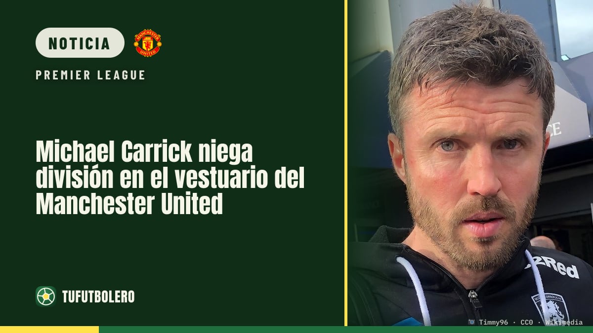 Michael Carrick niega división en el vestuario del Manchester United