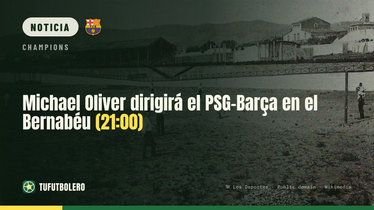 Michael Oliver dirigirá el PSG-Barça en el Bernabéu (21:00)