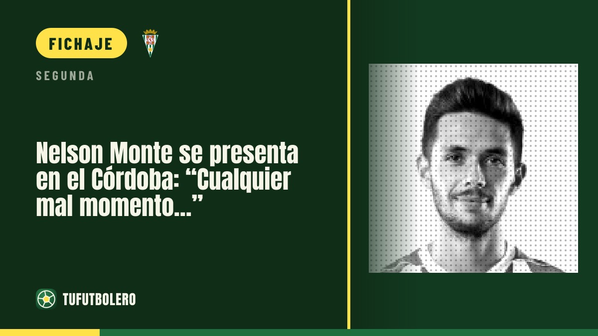 Nelson Monte se presenta en el Córdoba: “Cualquier mal momento…”