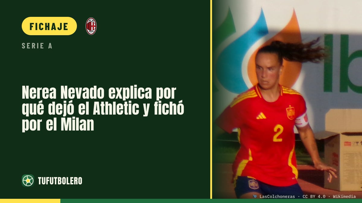 Nerea Nevado explica por qué dejó el Athletic y fichó por el Milan