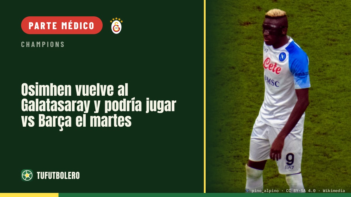 Osimhen vuelve al Galatasaray y podría jugar vs Barça el martes