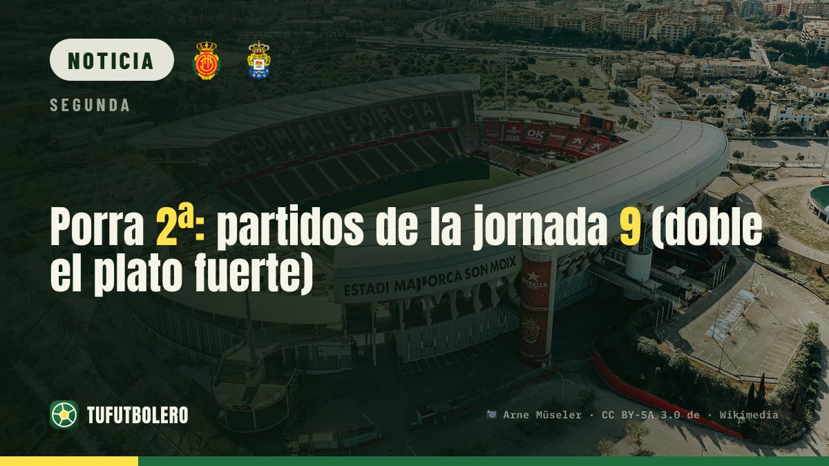 Porra 2ª: partidos de la jornada 9 (doble el plato fuerte)