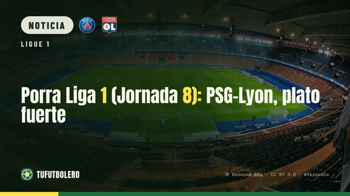 Porra Liga 1 (Jornada 8): PSG–Lyon, plato fuerte