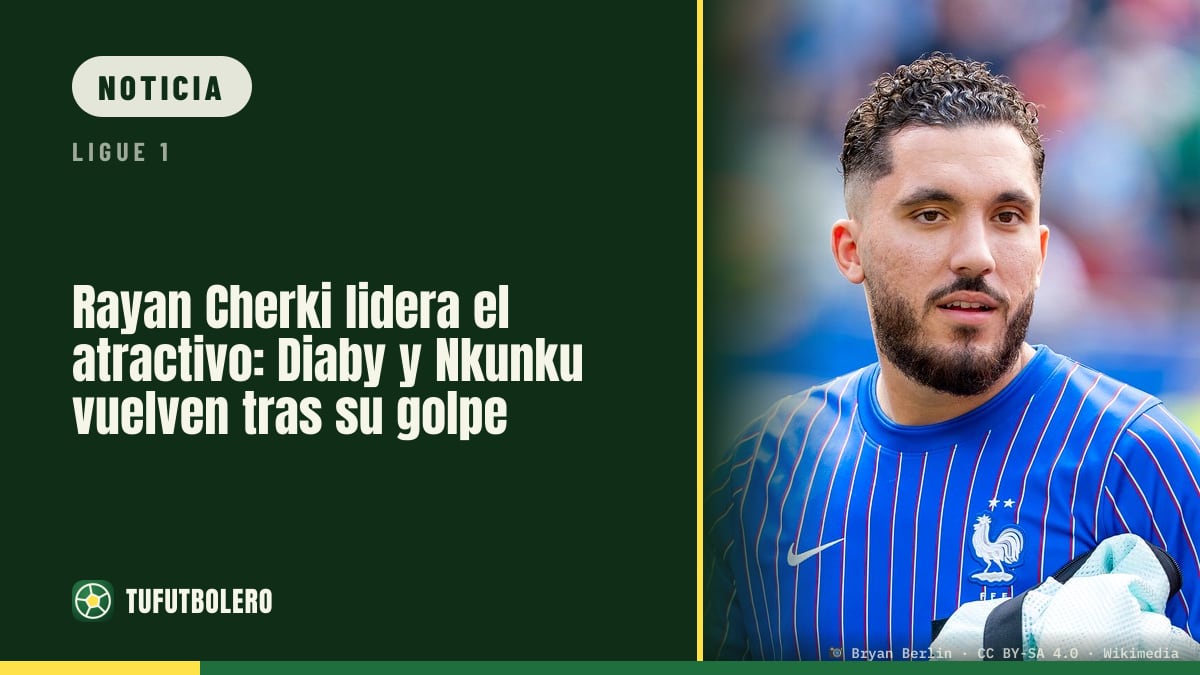 Rayan Cherki lidera el atractivo: Diaby y Nkunku vuelven tras su golpe