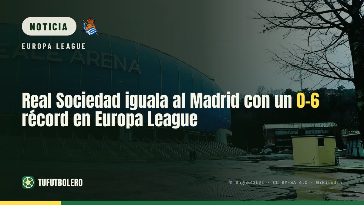 Real Sociedad iguala al Madrid con un 0-6 récord en Europa League