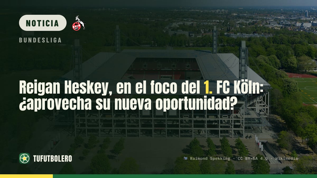 Reigan Heskey, en el foco del 1. FC Köln: ¿aprovecha su nueva oportunidad?