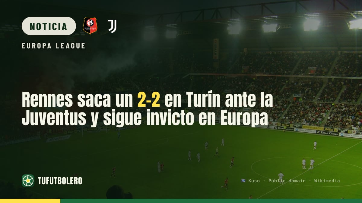 Rennes saca un 2-2 en Turín ante la Juventus y sigue invicto en Europa