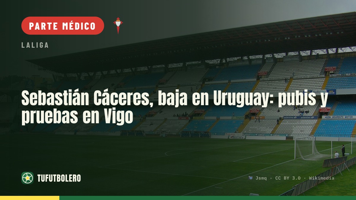 Sebastián Cáceres, baja en Uruguay: pubis y pruebas en Vigo