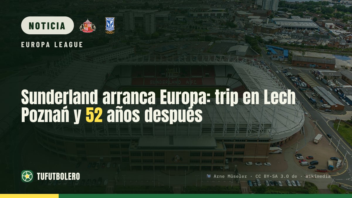 Sunderland arranca Europa: trip en Lech Poznań y 52 años después