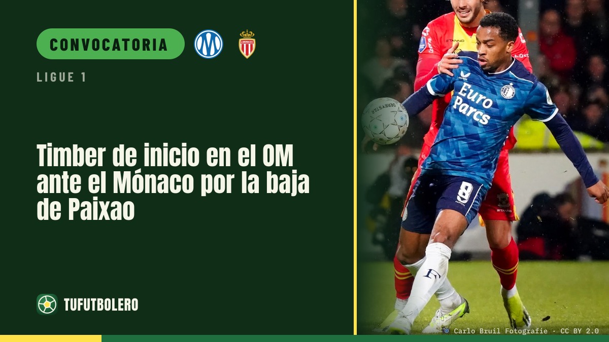 Timber de inicio en el OM ante el Mónaco por la baja de Paixao