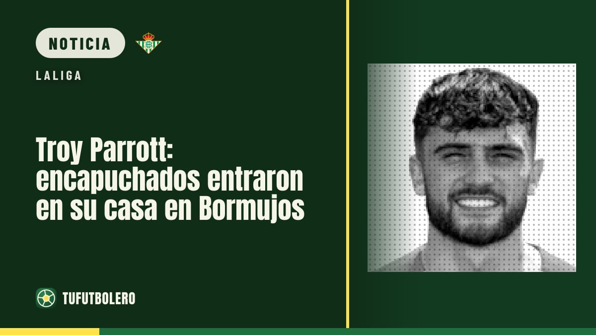 Troy Parrott: encapuchados entraron en su casa en Bormujos