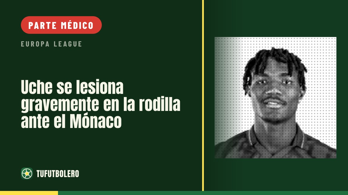 Uche se lesiona gravemente en la rodilla ante el Mónaco