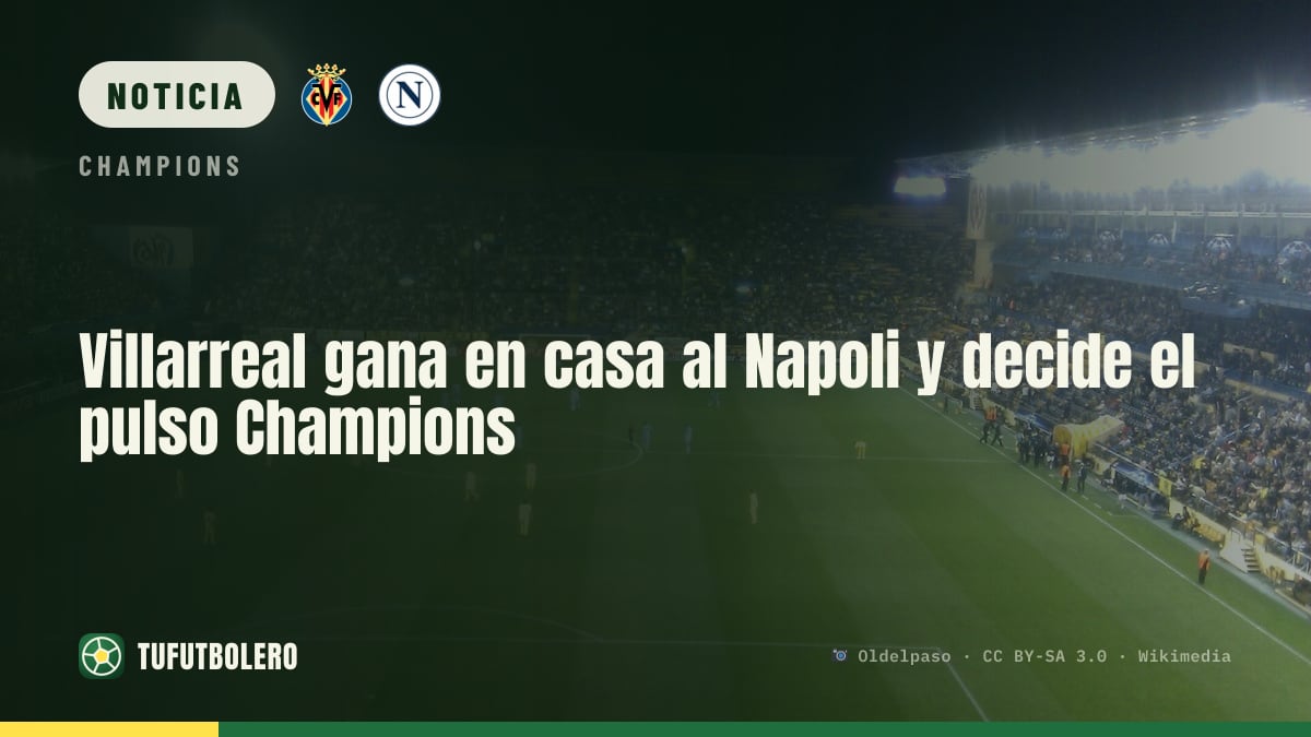 Villarreal gana en casa al Napoli y decide el pulso Champions