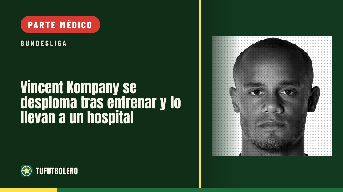 Vincent Kompany se desploma tras entrenar y lo llevan a un hospital