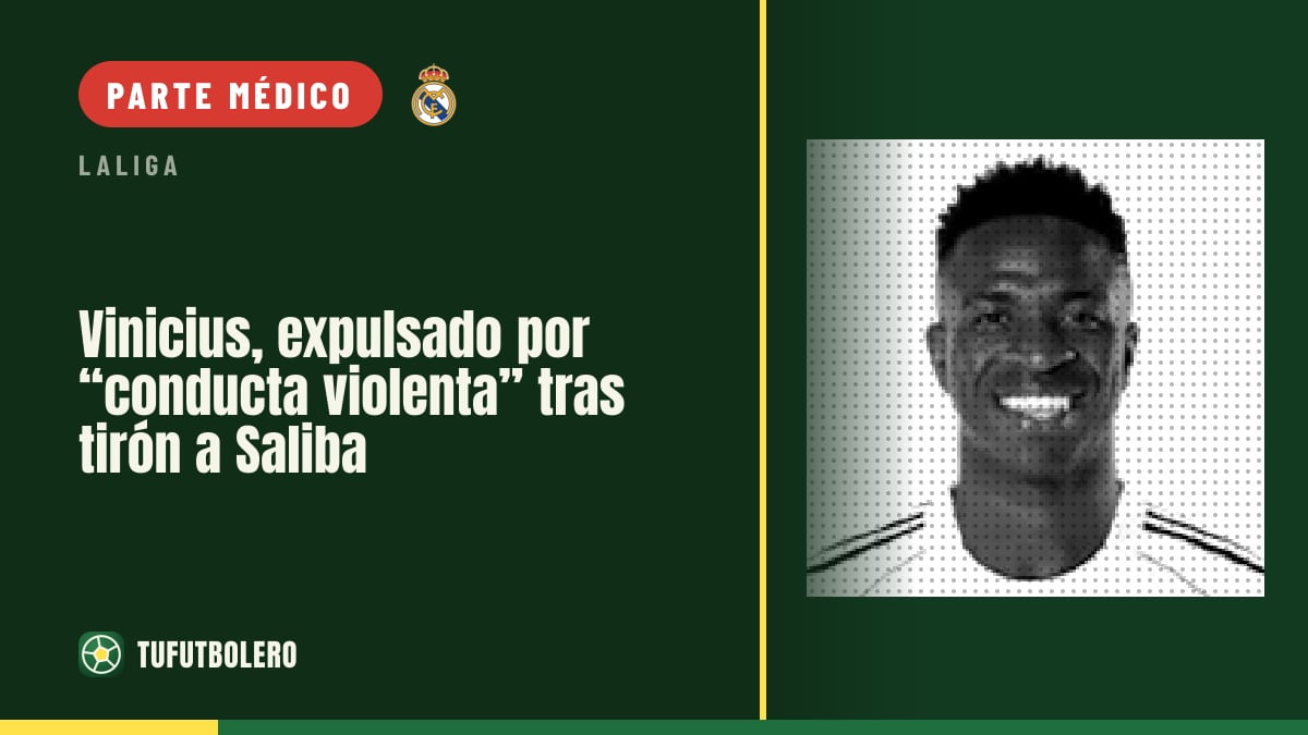 Vinicius, expulsado por “conducta violenta” tras tirón a Saliba