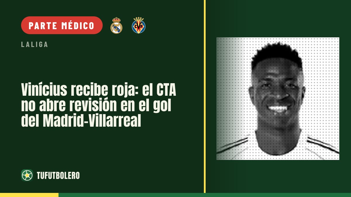 Vinícius recibe roja: el CTA no abre revisión en el gol del Madrid-Villarreal