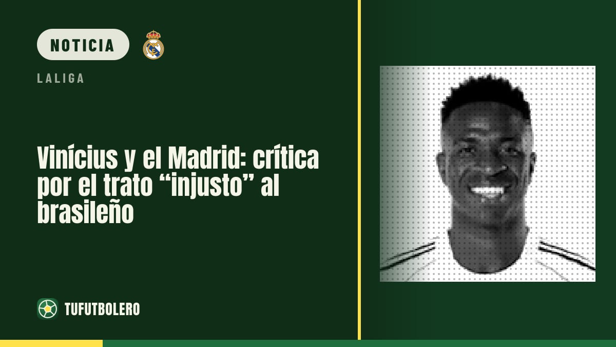Vinícius y el Madrid: crítica por el trato “injusto” al brasileño