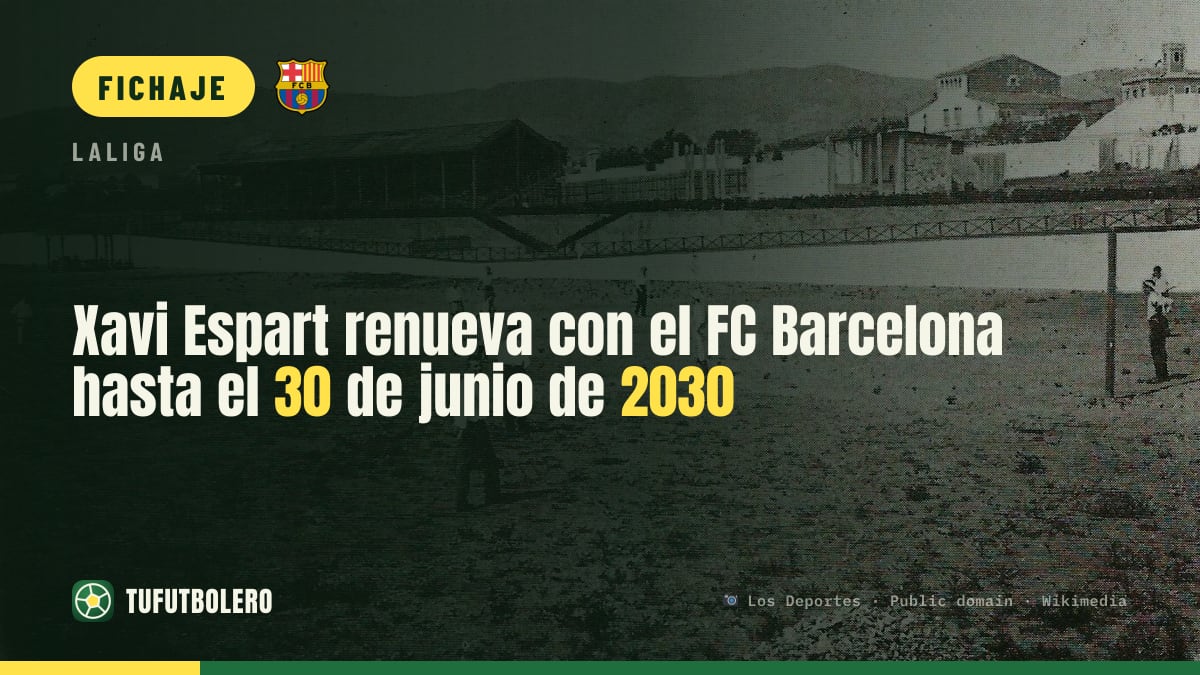 Xavi Espart renueva con el FC Barcelona hasta el 30 de junio de 2030