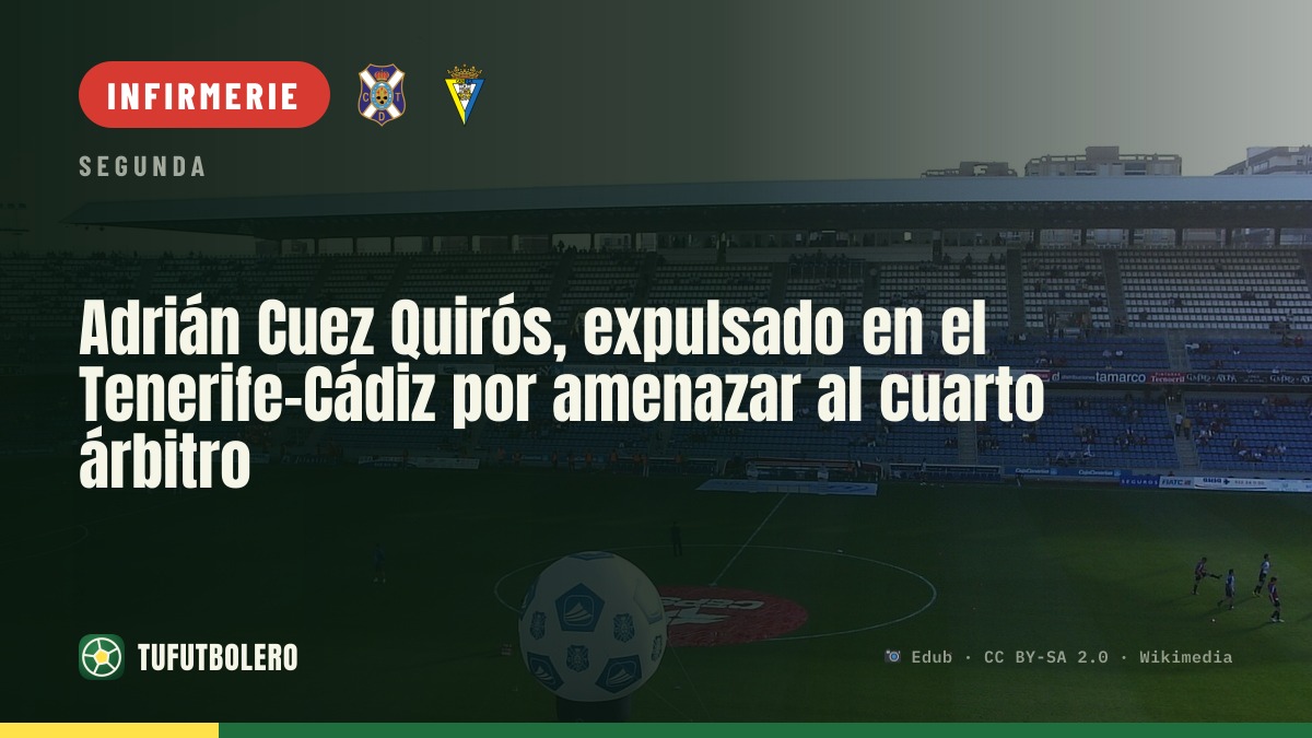 Adrián Cuez Quirós expulsé lors de Tenerife-Cádiz pour avoir menacé le 4e arbitre