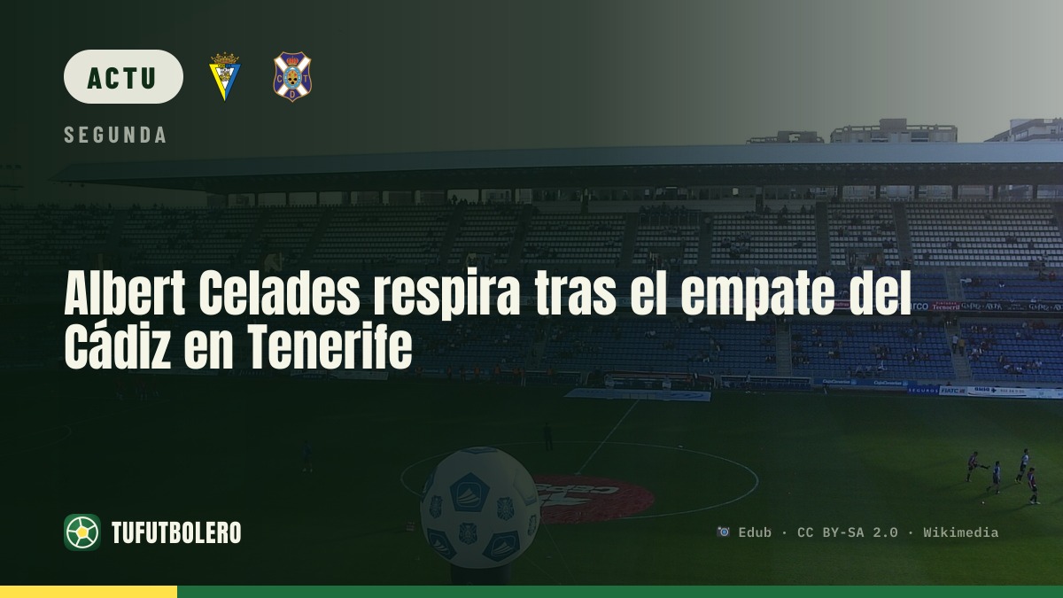 Albert Celades respire après le nul du Cádiz à Tenerife