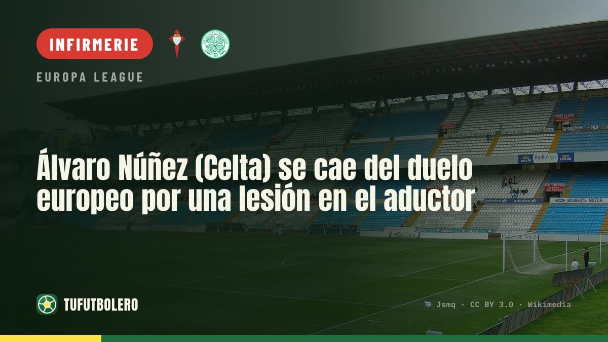 Álvaro Núñez (Celta) forfait pour le match européen: adducteur gauche touché
