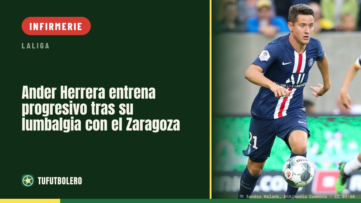Ander Herrera reprend l’entraînement progressivement après une lumbalgie au Real Saragosse