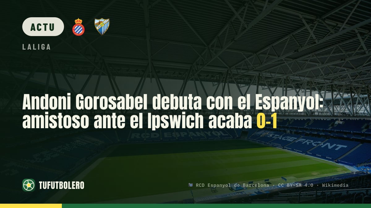 Andoni Gorosabel fait ses débuts avec l’Espanyol : Ipswich s’impose 0-1