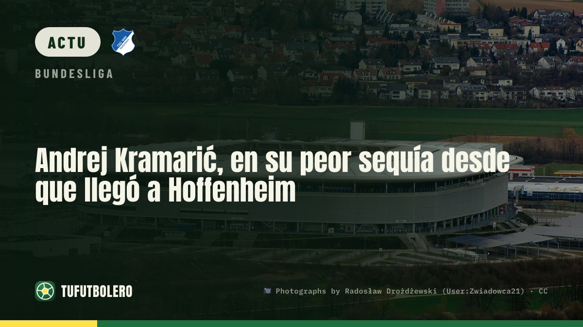 Andrej Kramarić traverse sa pire disette depuis l’arrivée à Hoffenheim
