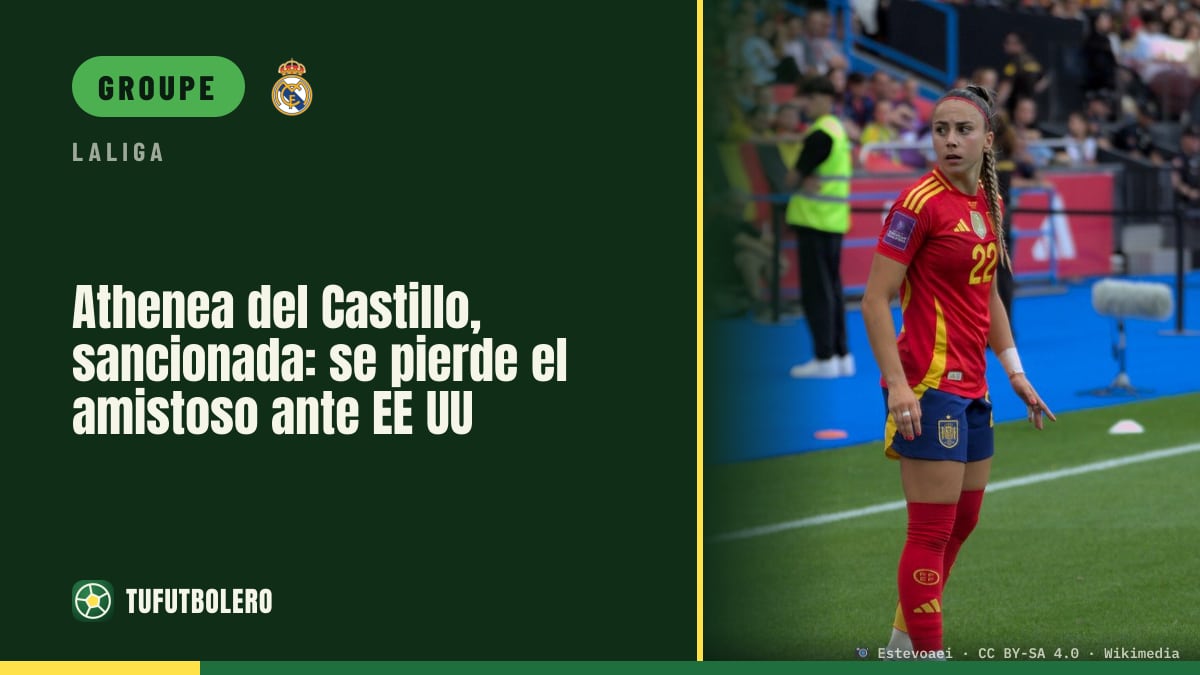 Athenea del Castillo suspendue : forfait pour le match amical contre les USA