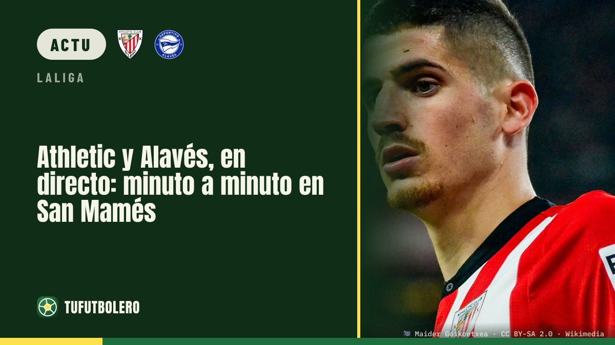 Athletic - Alavés en direct : minute par minute à San Mamés