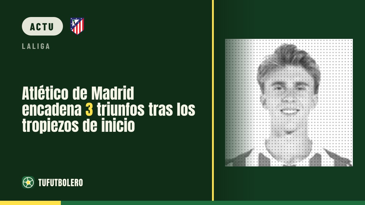 Atlético Madrid enchaîne 3 victoires après un début raté
