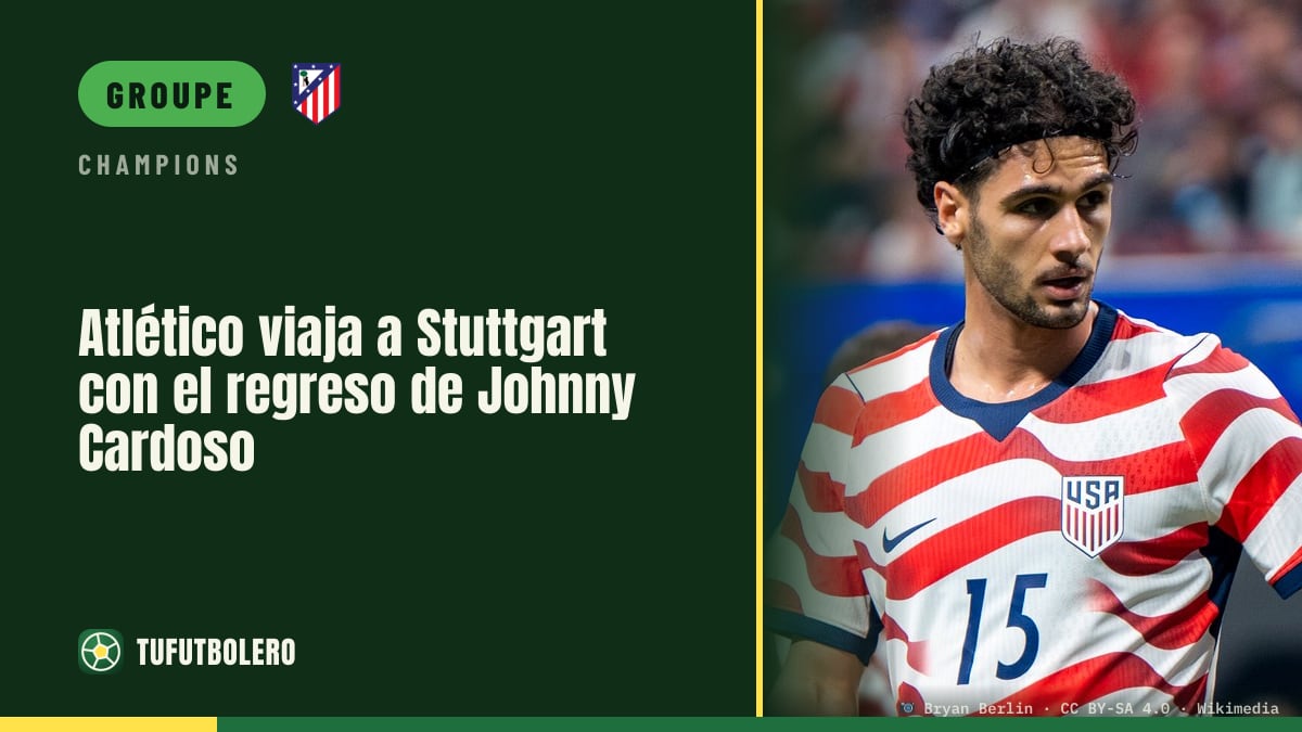L’Atlético file à Stuttgart avec le retour de Johnny Cardoso