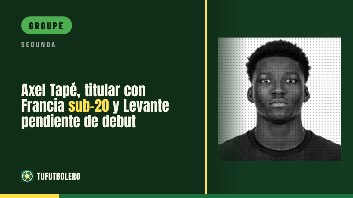 Axel Tapé titulaire avec la France U20 : Levante attend toujours ses débuts